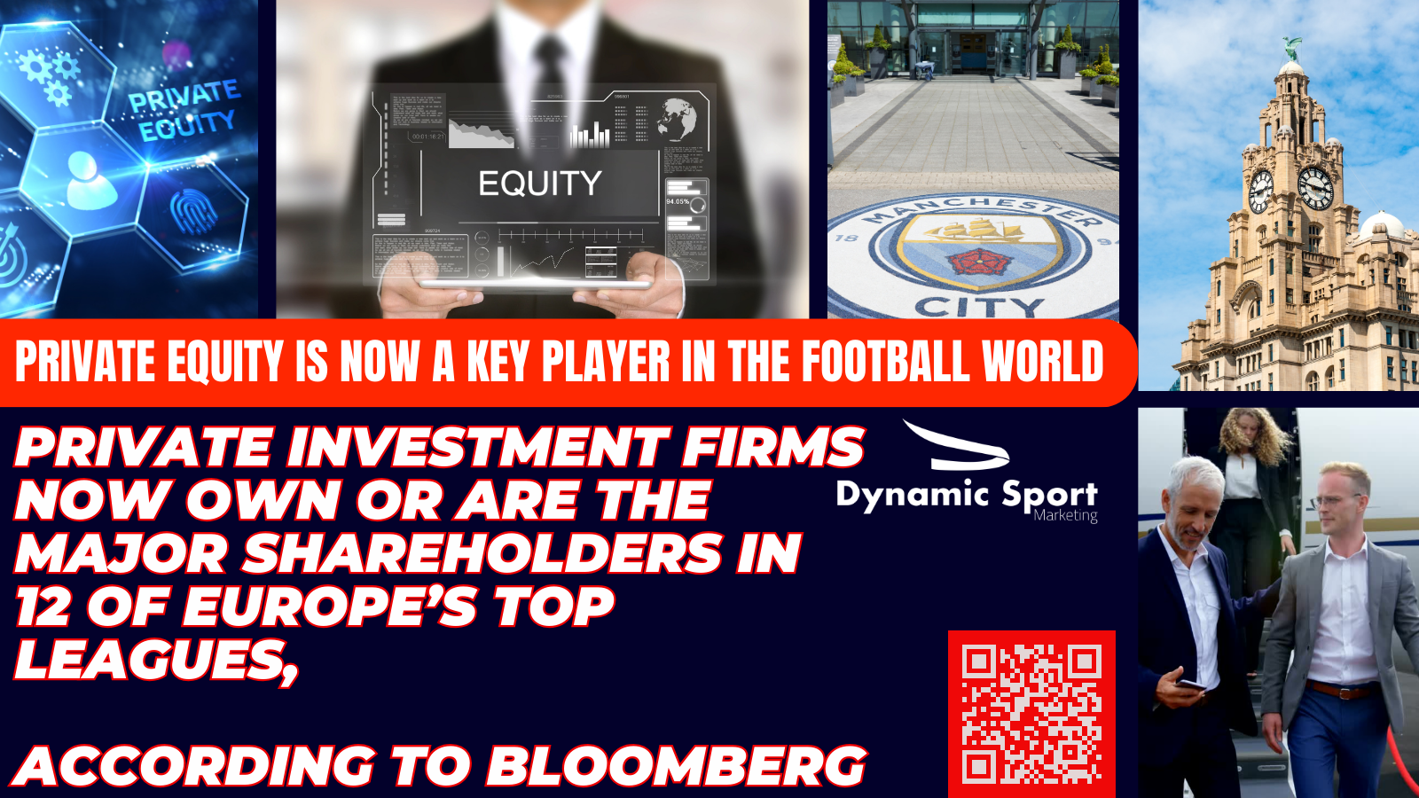 Private investment firms now own or are the major shareholders in 12 of Europe’s top leagues,

according to Bloomberg